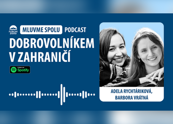 Dobrovolnictví v zahraničí? Poslechněte si zajímavé informace